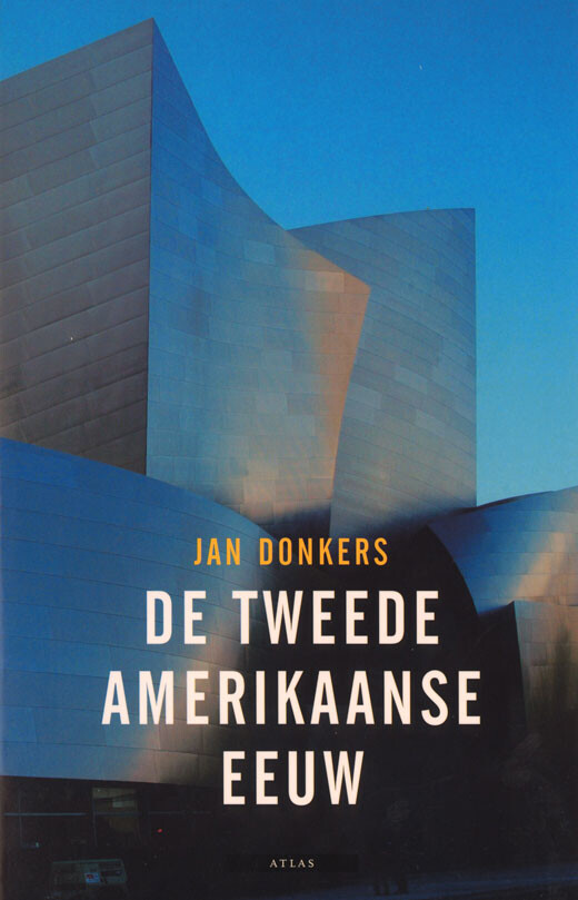 De Tweede Amerikaanse Eeuw Jan Donkers